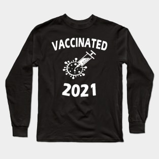 I'am vaccinated 2021 shirt Long Sleeve T-Shirt